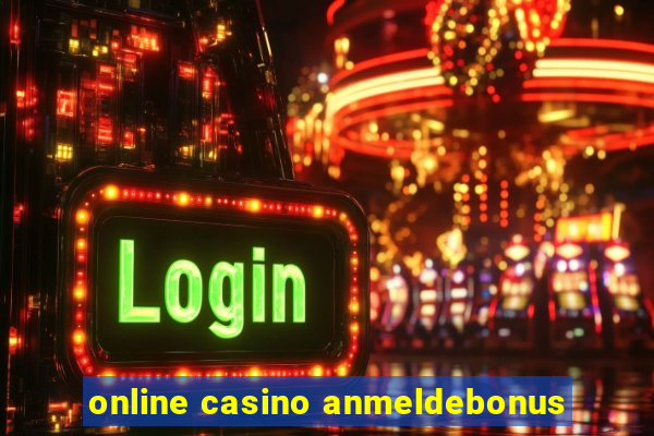 online casino anmeldebonus