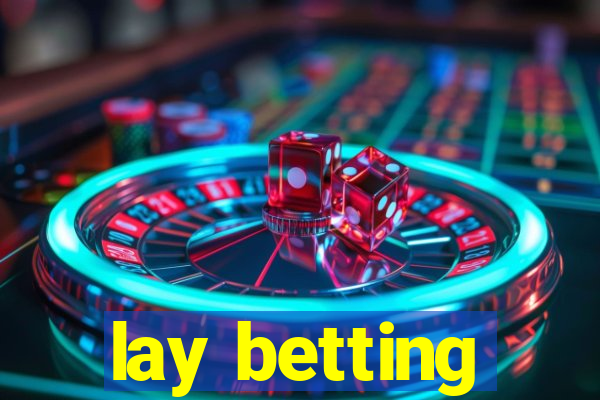 lay betting