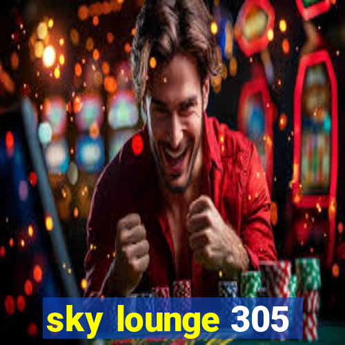 sky lounge 305