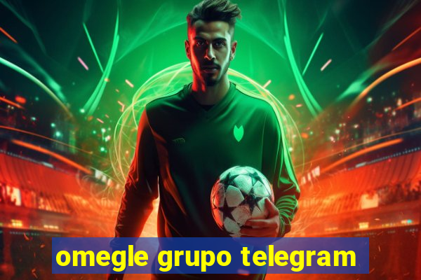 omegle grupo telegram