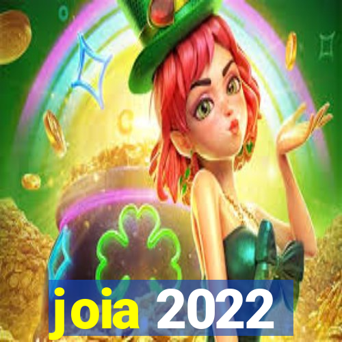 joia 2022