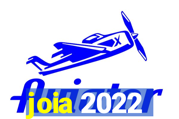 joia 2022