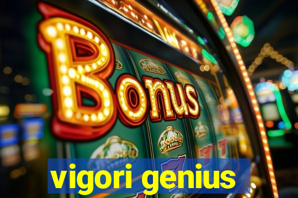 vigori genius