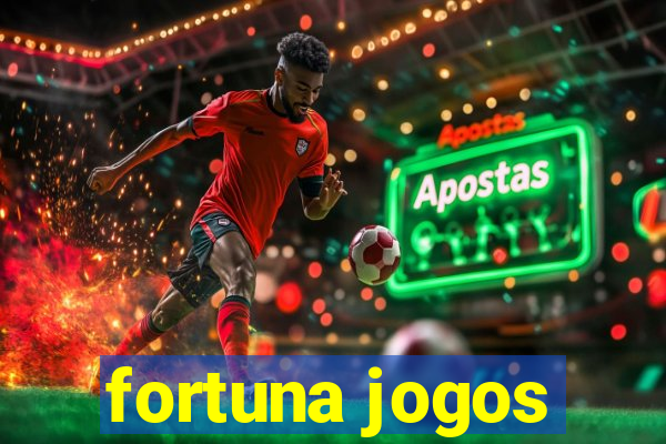 fortuna jogos