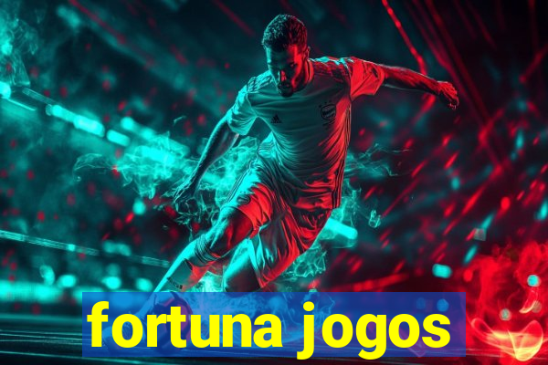 fortuna jogos