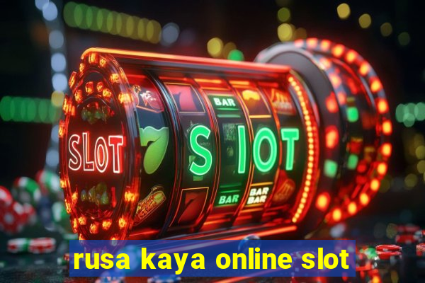 rusa kaya online slot