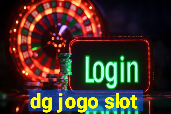 dg jogo slot