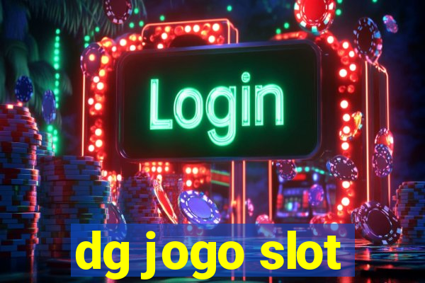 dg jogo slot