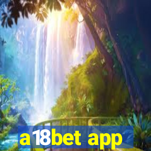 a18bet app