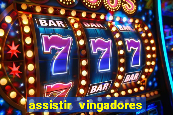 assistir vingadores ultimato completo dublado gratis