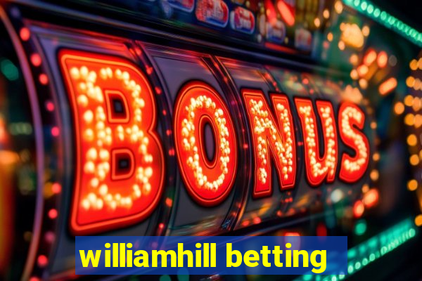 williamhill betting