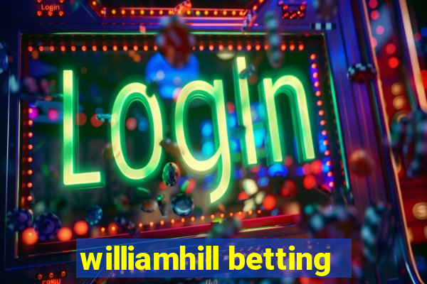 williamhill betting