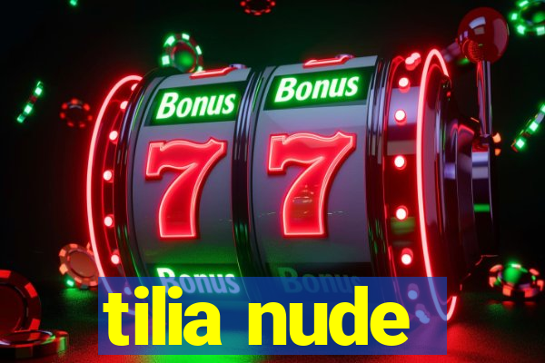 tilia nude