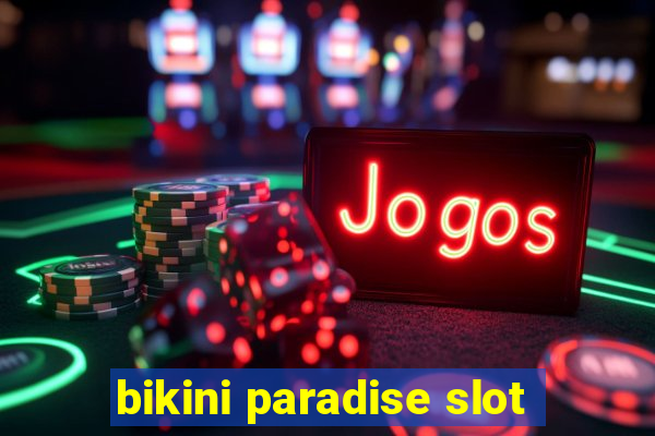 bikini paradise slot