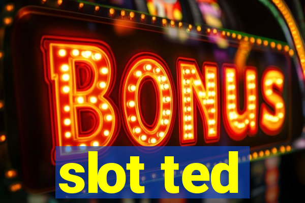 slot ted