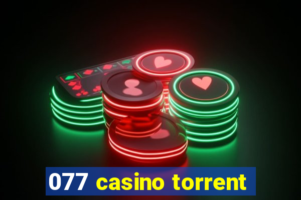 077 casino torrent