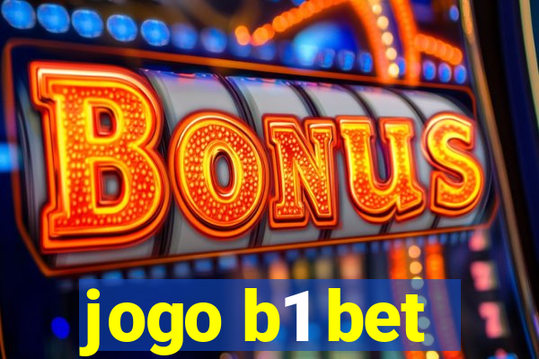 jogo b1 bet