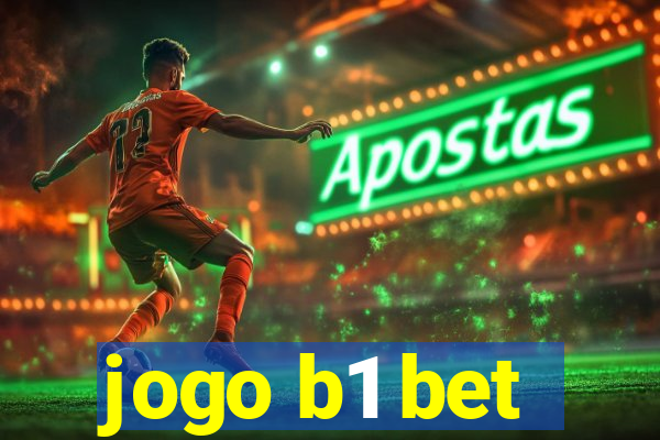 jogo b1 bet