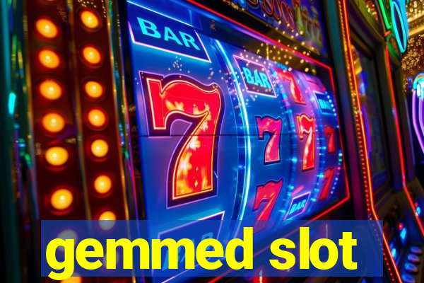 gemmed slot