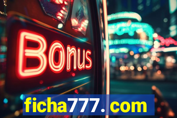 ficha777. com