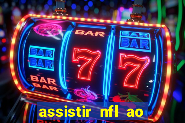 assistir nfl ao vivo multicanais