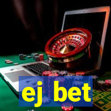 ej bet