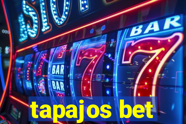 tapajos bet