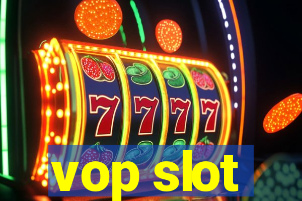 vop slot