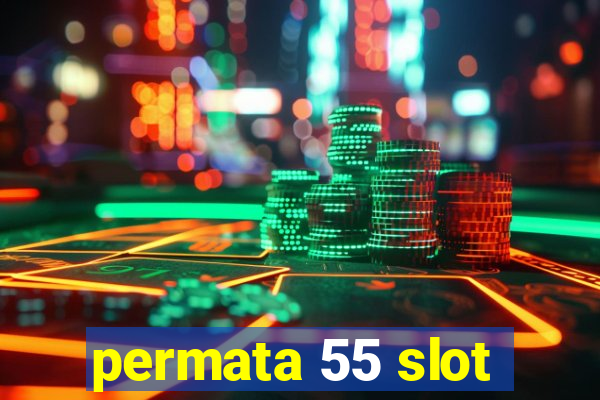 permata 55 slot