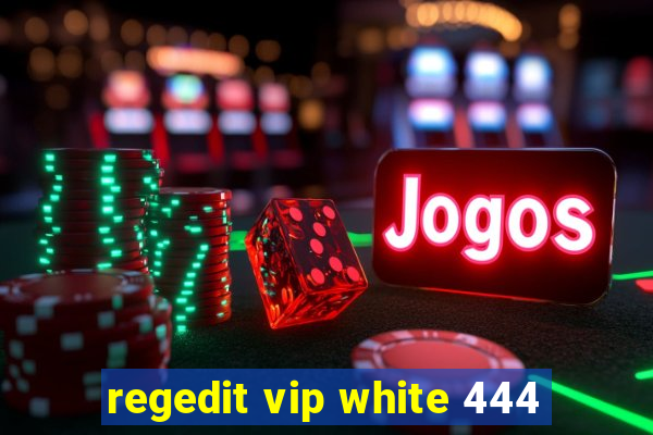 regedit vip white 444