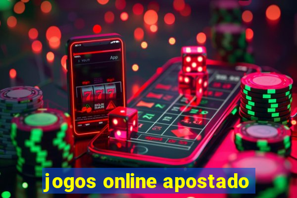 jogos online apostado