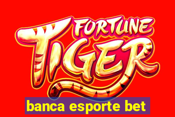 banca esporte bet