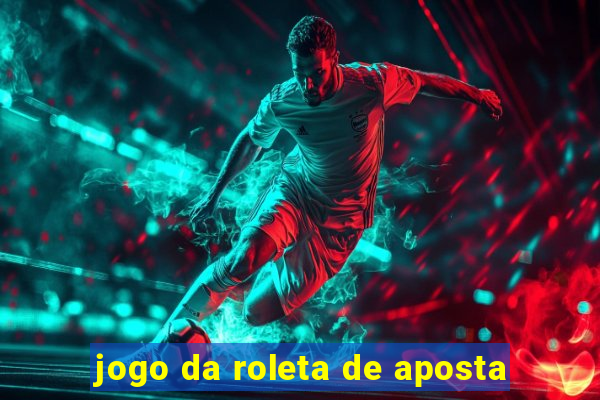 jogo da roleta de aposta