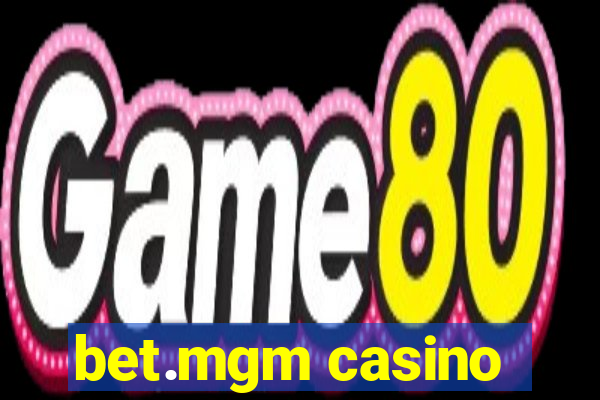 bet.mgm casino