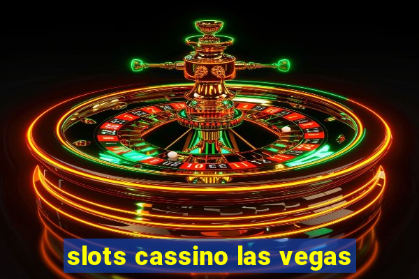 slots cassino las vegas