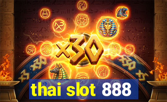 thai slot 888