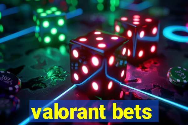 valorant bets