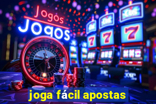 joga fácil apostas