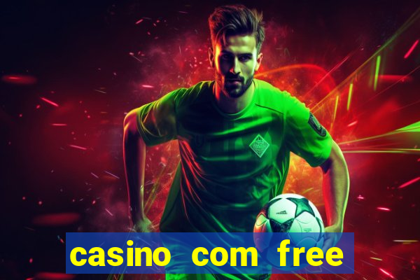 casino com free bonus no deposit