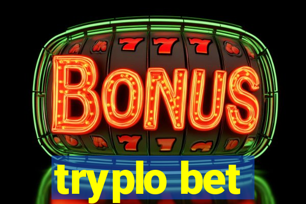 tryplo bet