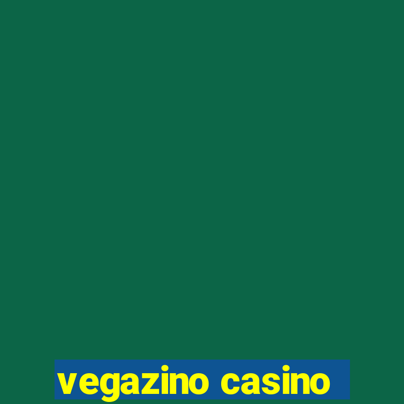 vegazino casino