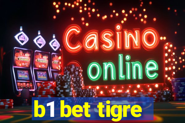 b1 bet tigre