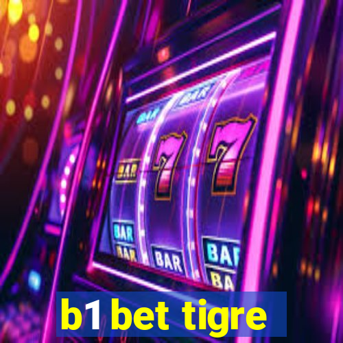 b1 bet tigre