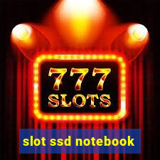 slot ssd notebook