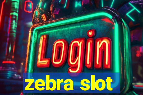 zebra slot