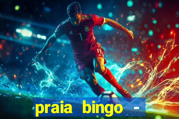 praia bingo - bingo grátis + cassino + slot