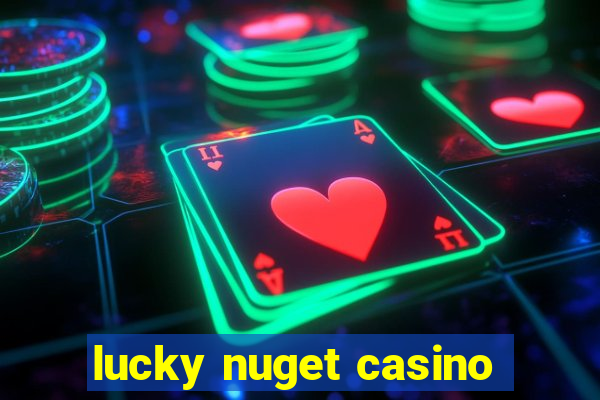 lucky nuget casino