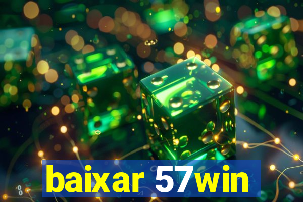 baixar 57win