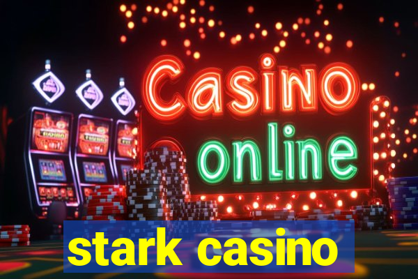 stark casino