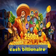 cash billionaire